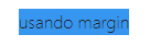 exemplo usando margin