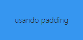 exemplo usando padding